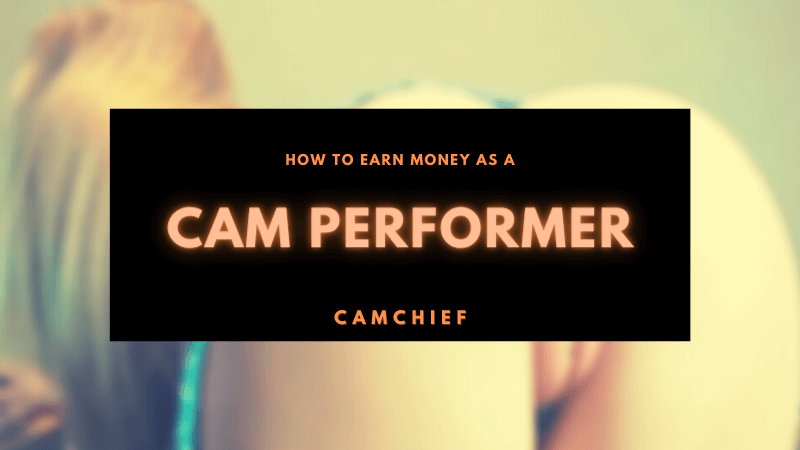 Tips on How to Earn Money as a Cam Performer