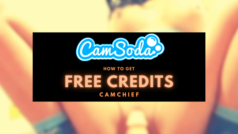 How to get CamSoda Free Credits explained
