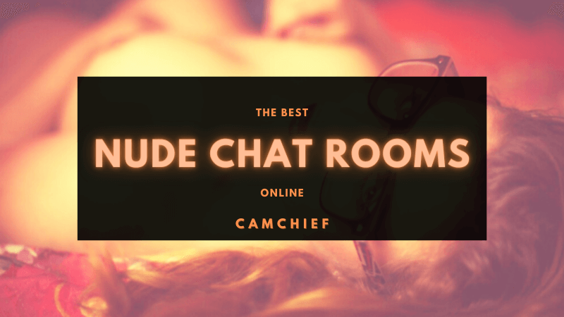 Online Nude Chat Rooms guide