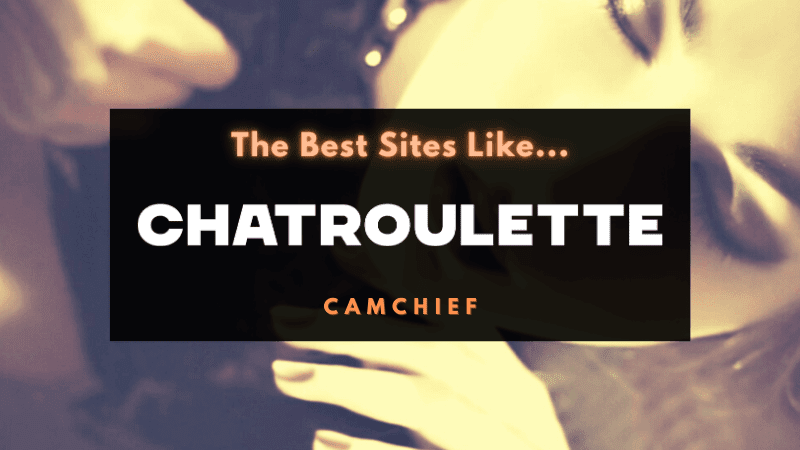 Adult Chatroulette Alternative Websites list