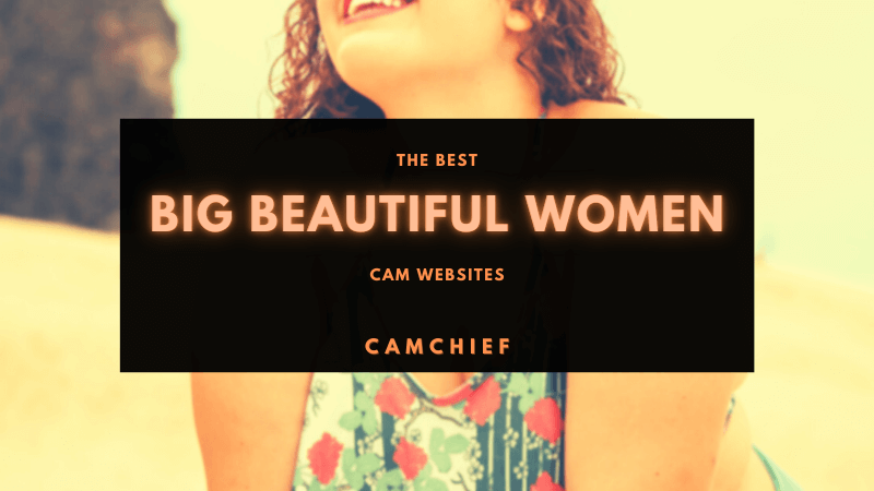 The best BBW Cam Websites List