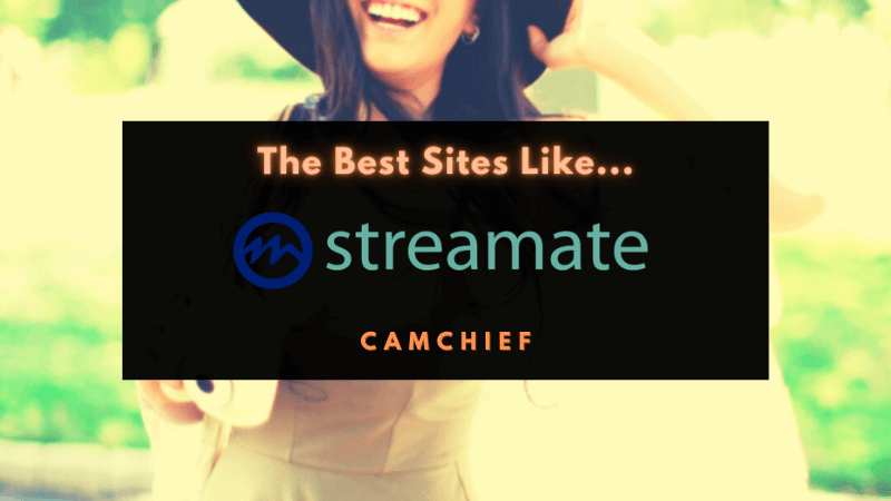 The best sites like Streamate explained