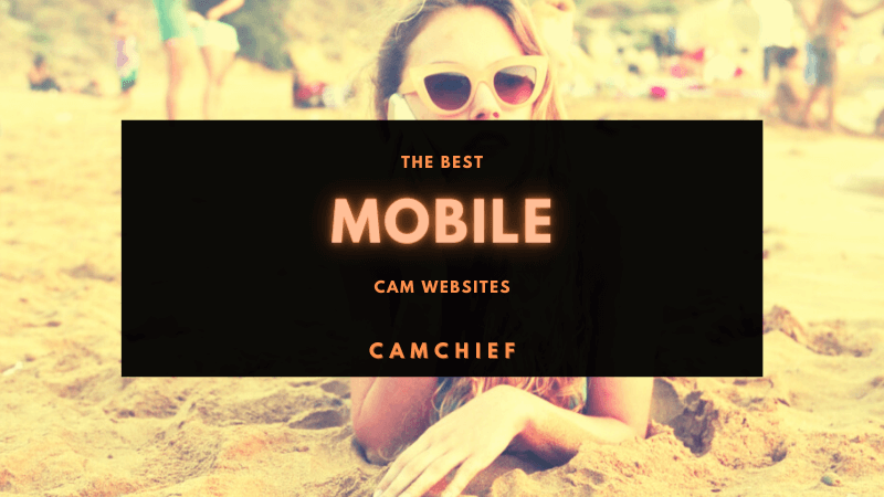The Best Mobile Cam Sites Guide